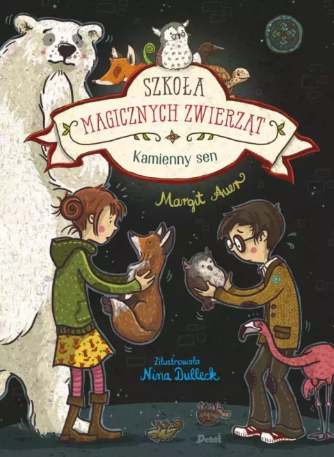 Szkoła magicznych zwierząt. Kamienny sen Szkoła magicznych zwierząt. Kamienny sen