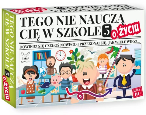 Tego nie nauczą Cię w szkole. Część 5. O życiu Tego nie nauczą Cię w szkole. Część 5. O życiu