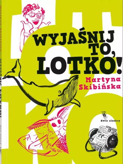 Wyjaśnij to, Lotko! Wyjaśnij to, Lotko!