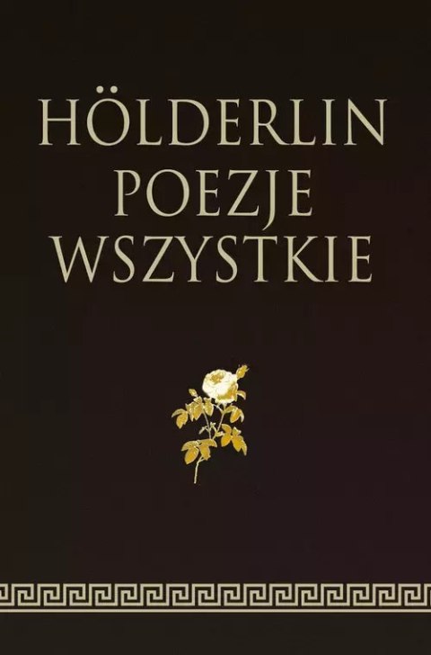 Hölderlin Poezje wszystkie Hölderlin Poezje wszystkie