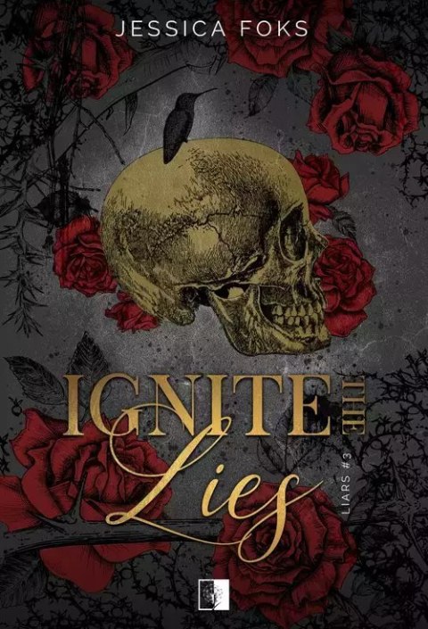 Ignite the Lies Ignite the Lies