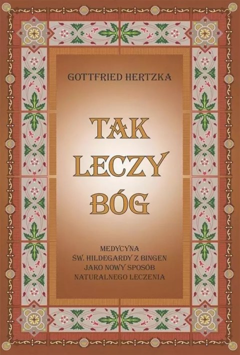 Tak leczy Bóg Tak leczy Bóg