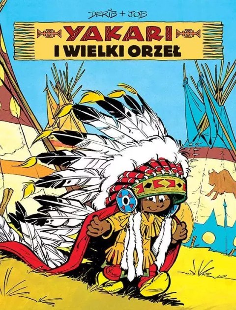 Yakari. Tom 1. Yakari i wielki orzeł Yakari. Tom 1. Yakari i wielki orzeł