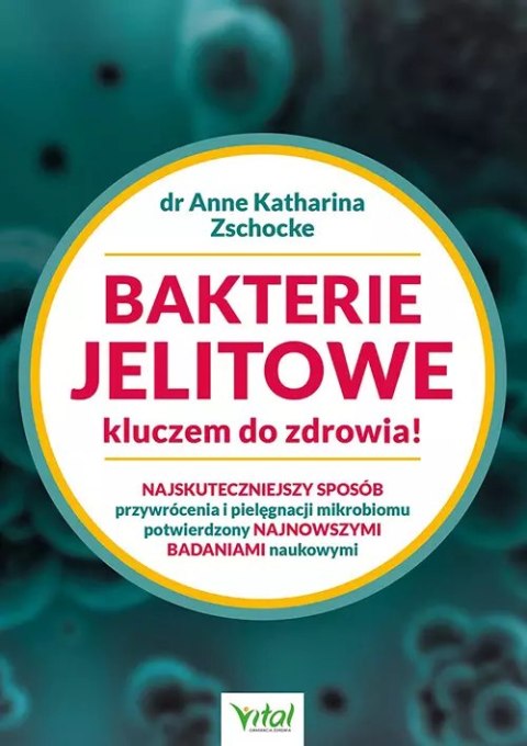 Bakterie jelitowe kluczem do zdrowia!, wydanie 2 Bakterie jelitowe kluczem do zdrowia!, wydanie 2