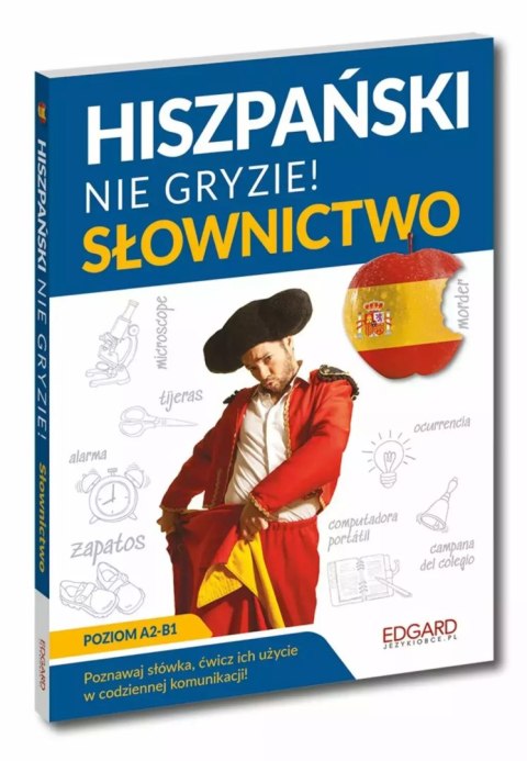 Hiszpański nie gryzie! Słownictwo Hiszpański nie gryzie! Słownictwo