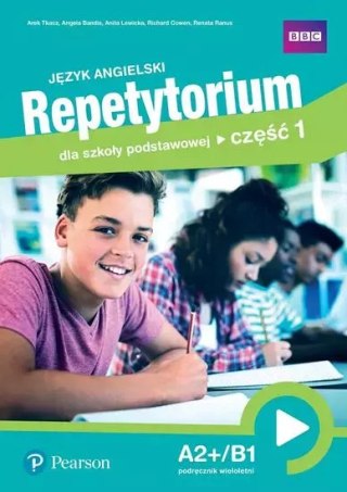 Język angielski. Repetytorium dla szkoły podstawowej. Część 1. A2+/B1. Podręcznik wieloletni