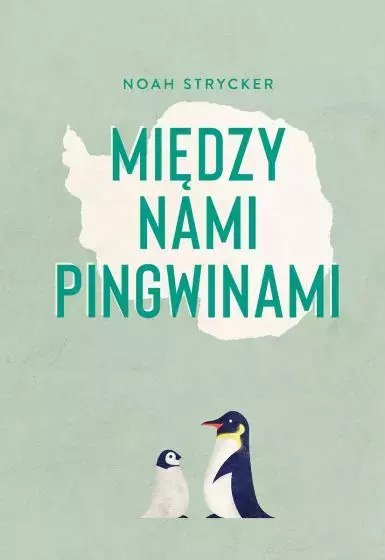 Między nami pingwinami Między nami pingwinami