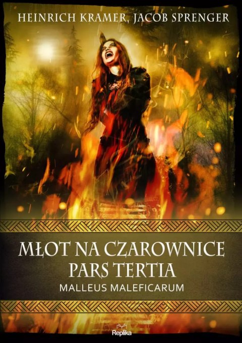 Młot na czarownice. Pars Tertia. Malleus Maleficarum Młot na czarownice. Pars Tertia. Malleus Maleficarum