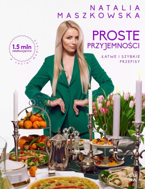 Proste przyjemności. Łatwe i szybkie przepisy Proste przyjemności. Łatwe i szybkie przepisy
