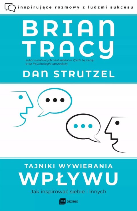 Tajniki wywierania wpływu. Jak inspirować siebie i innych Tajniki wywierania wpływu. Jak inspirować siebie i innych