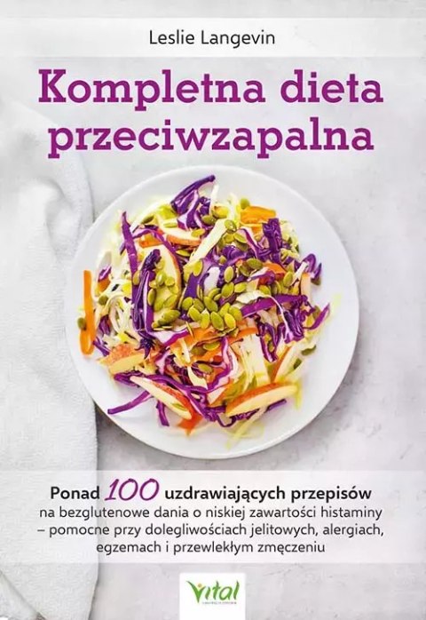 Kompletna dieta przeciwzapalna, wydanie 2 Kompletna dieta przeciwzapalna, wydanie 2