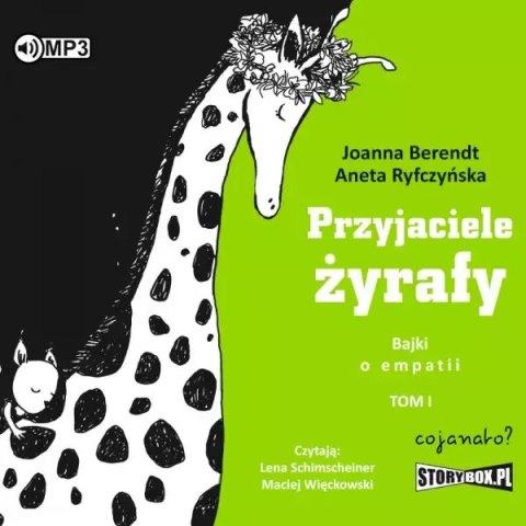 Przyjaciele żyrafy. Bajki o empatii. Tom 1. Audiobook Przyjaciele żyrafy. Bajki o empatii. Tom 1. Audiobook