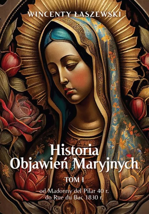 Historia Objawień Maryjnych Historia Objawień Maryjnych