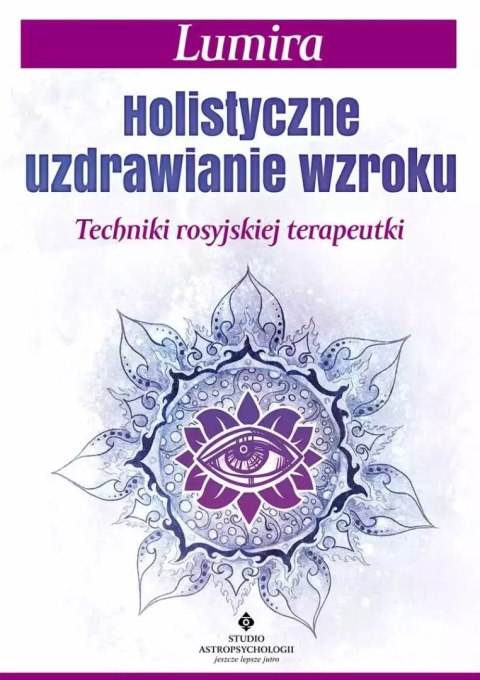 Holistyczne uzdrawianie wzroku Holistyczne uzdrawianie wzroku