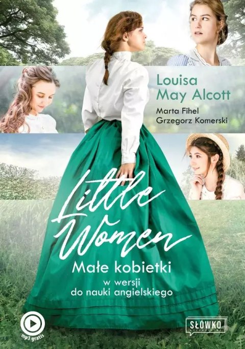 Little Women. "Małe Kobietki" w wersji do nauki angielskiego Little Women. "Małe Kobietki" w wersji do nauki angielskiego