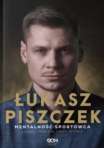 Łukasz Piszczek. Mentalność sportowca Łukasz Piszczek. Mentalność sportowca