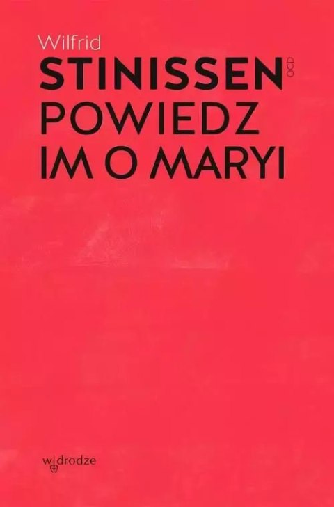 Powiedz im o Maryi Powiedz im o Maryi