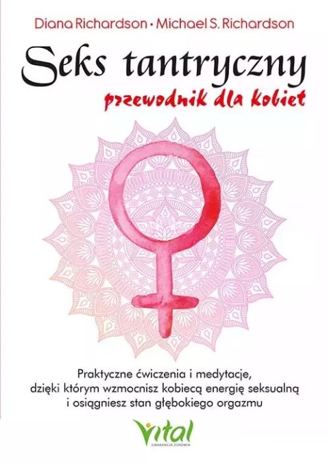 Seks tantryczny - przewodnik dla kobiet Seks tantryczny - przewodnik dla kobiet