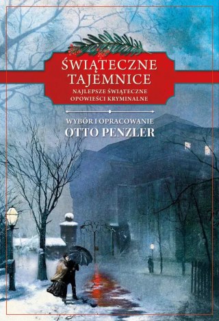Świąteczne tajemnice. Najlepsze świąteczne opowieści kryminalne. Tom 1