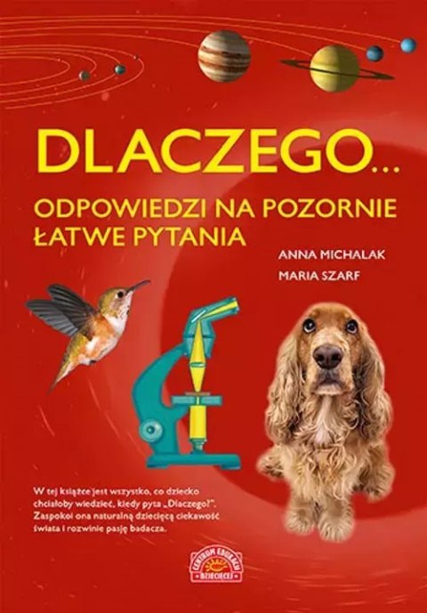 Dlaczego... odpowiedzi na pozornie łatwe pytania Dlaczego... odpowiedzi na pozornie łatwe pytania