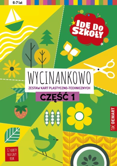 Idę do szkoły. Wycinankowo. Część 1 Idę do szkoły. Wycinankowo. Część 1