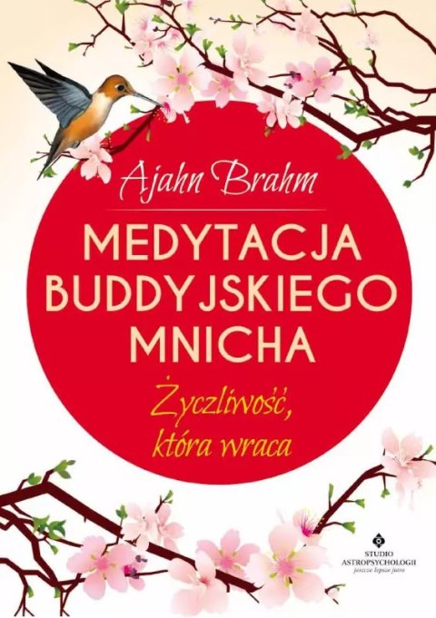Medytacja buddyjskiego mnicha. Życzliwość, która wraca Medytacja buddyjskiego mnicha. Życzliwość, która wraca