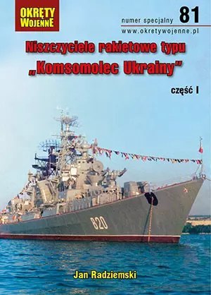Niszczyciele rakietowe typu "Komsomolec Ukrainy", część 1