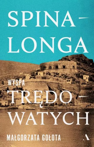 Spinalonga. Wyspa trędowatych