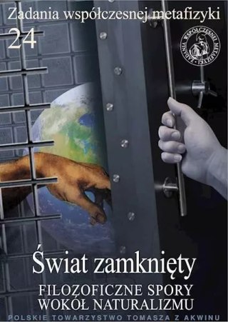 Świat zamknięty. Filozoficzne spory wokół naturalizmu. Nr 24
