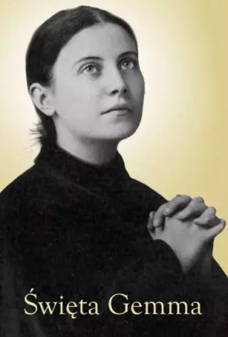 Święta Gemma. Nie tylko życiorys