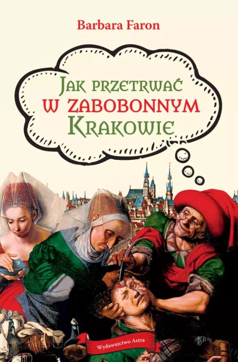 Jak przetrwać w zabobonnym Krakowie Jak przetrwać w zabobonnym Krakowie