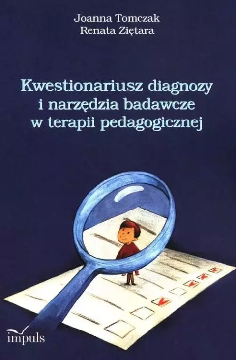 Kwestionariusz diagnozy i narzędzia badawcze w terapii pedagogicznej Kwestionariusz diagnozy i narzędzia badawcze w terapii pedagogicznej