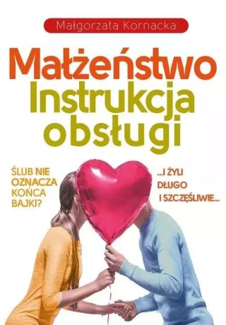 Małżeństwo. Instrukcja obsługi, wydanie 2