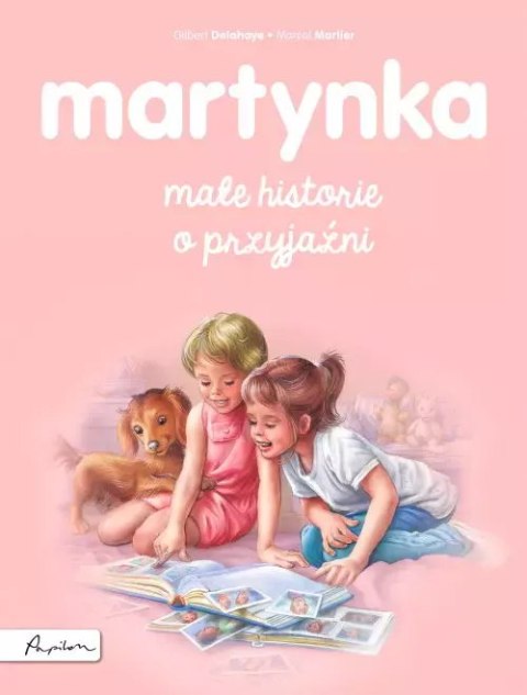 Martynka. Małe historie o przyjaźni Martynka. Małe historie o przyjaźni