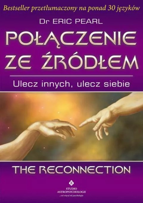 Połączenie ze źródłem. Ulecz innych, ulecz siebie Połączenie ze źródłem. Ulecz innych, ulecz siebie