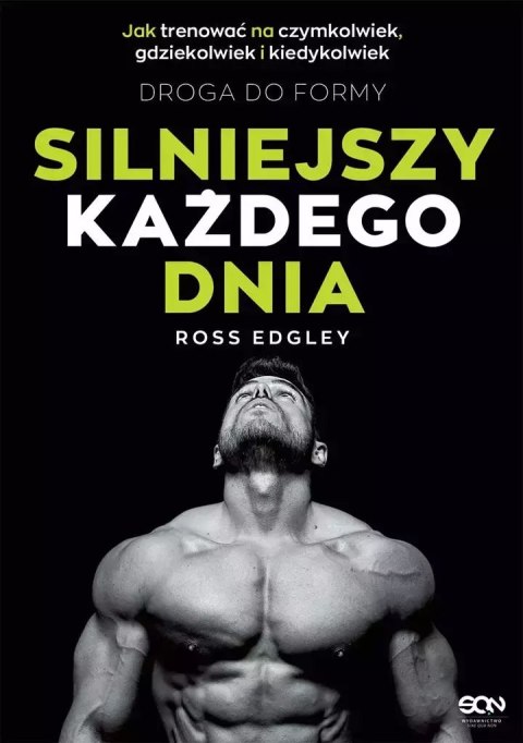 Silniejszy każdego dnia. Droga do formy Silniejszy każdego dnia. Droga do formy