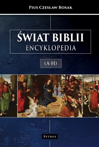 Świat Biblii. Encyklopedia. A-H