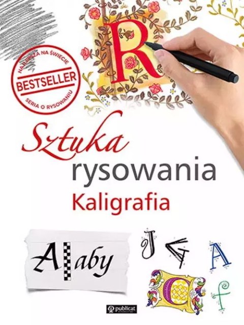 Sztuka rysowania. Kaligrafia Sztuka rysowania. Kaligrafia