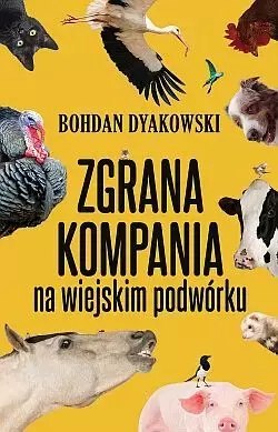 Zgrana kompania. Na wiejskim podwórku Zgrana kompania. Na wiejskim podwórku