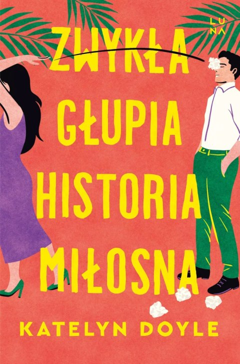 Zwykła głupia historia miłosna Zwykła głupia historia miłosna