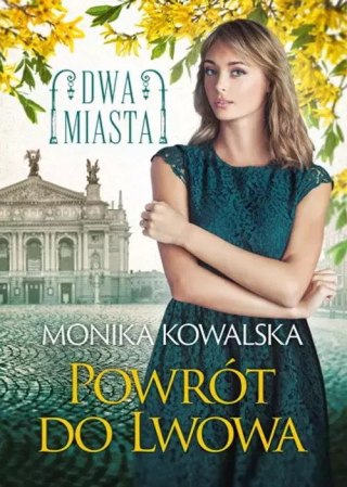 Dwa Miasta. Tom 4. Powrót do Lwowa
