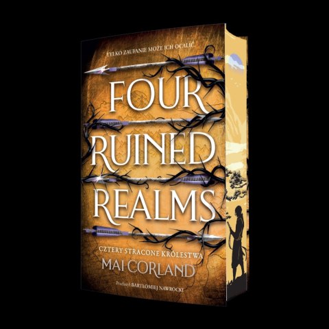 The Broken Blades. Tom 2. Cztery Stracone Królestwa. Four Ruined Realms The Broken Blades. Tom 2. Cztery Stracone Królestwa. Four Ruined Realms