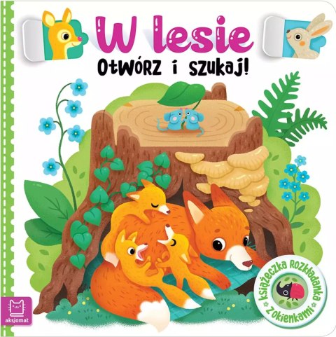 W lesie. Otwórz i szukaj! Książeczka rozkładanka z okienkami W lesie. Otwórz i szukaj! Książeczka rozkładanka z okienkami