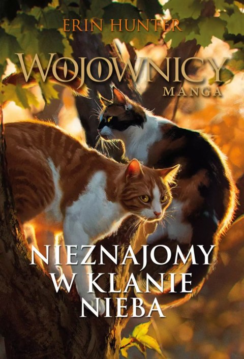 Wojownicy. Manga. Nieznajomy w Klanie Nieba Wojownicy. Manga. Nieznajomy w Klanie Nieba