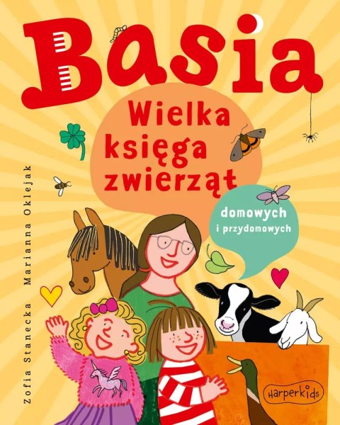Basia. Wielka księga zwierząt domowych i przydomowych Basia. Wielka księga zwierząt domowych i przydomowych