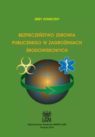 Bezpieczeństwo zdrowia publicznego w zagrożeniach środowiskowych