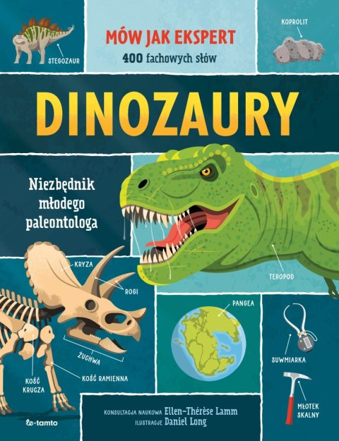 Dinozaury. Niezbędnik młodego paleontologa Dinozaury. Niezbędnik młodego paleontologa