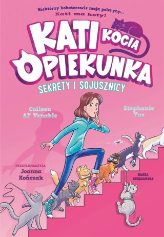 Kati - kocia opiekunka. Tom 3. Sekrety i sojusznicy