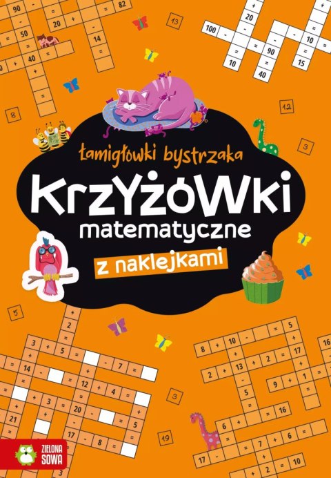 Łamigłówki bystrzaka. Krzyżowki matematyczne Łamigłówki bystrzaka. Krzyżowki matematyczne
