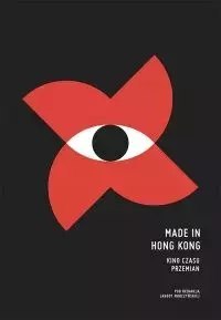 Made in Hong Kong. Kino czasu przemian Made in Hong Kong. Kino czasu przemian